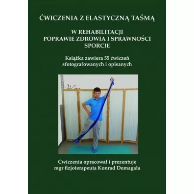 �wiczenia z elastyczn� ta�m� - Konrad  Domaga�a