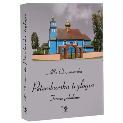 Petersburska trylogia. Trzecie pokolenie, Tom 3
