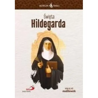 Skuteczni �wi�ci - �wi�ta Hildegarda