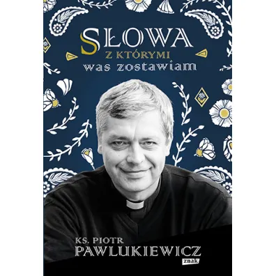 S�owa, z kt�rymi was zostawiam