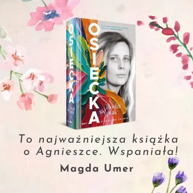 Osiecka. Rodzi si� ptak