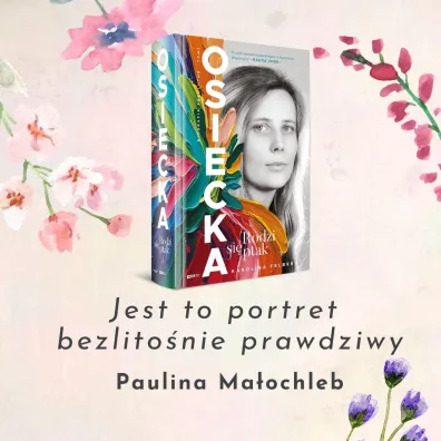Osiecka. Rodzi si� ptak