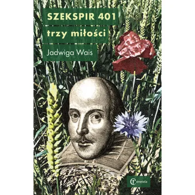 Szekspir 401. Trzy mi�o�ci - Jadwiga Wais