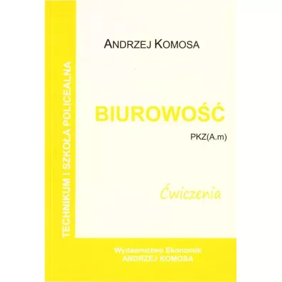 Biurowo�� �wiczenia PKZ (A.m) w.2021 EKONOMIK - Andrzej Komosa