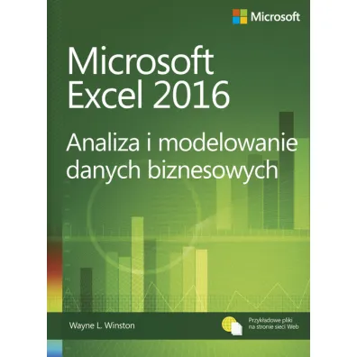 Microsoft Excel 2016. Analiza i modelowanie danych biznesowych - Wayne L. Winston