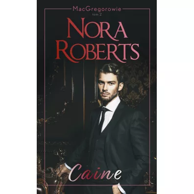 Caine. MacGregorowie. Tom 2 - Nora Roberts