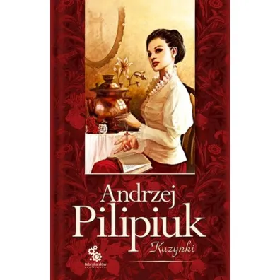 Kuzynki. Kuzynki Kruszewskie. Tom 1 - Andrzej Pilipiuk
