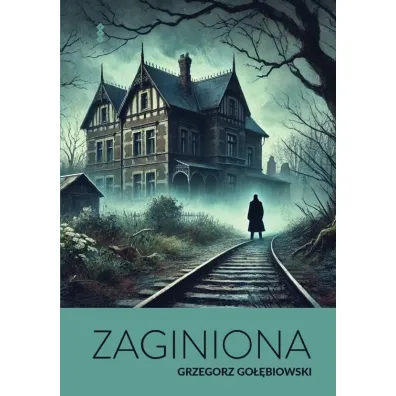 Zaginiona - Grzegorz Go��biowski