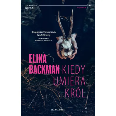 Kiedy umiera kr�l. Jan Leino i Saana Havas. Tom 1 - Elina Backman