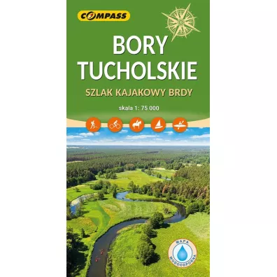 Bory Tucholskie. Szlak kajakowy Brdy mapa laminowana skala 1 : 75 000