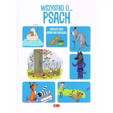 Wszystko o psach - Mateusz  K�sy