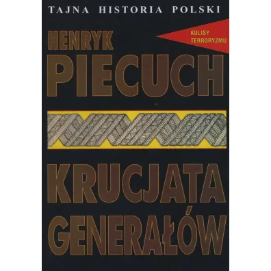 Krucjata genera��w - Henryk Piecuch