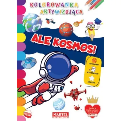 Ale kosmos! Kolorowanka aktywizuj�ca