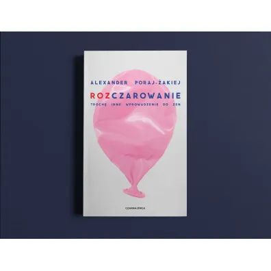 Rozczarowanie. Troch� inne wprowadzenie do zen