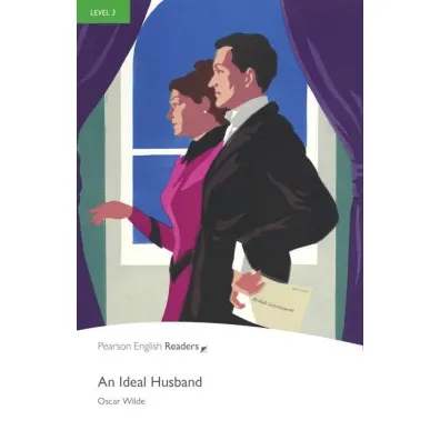 PER. An Ideal Husband. Book with Digital Version and audio. Level 3