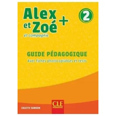Alex et Zoe plus 2 przewodnik metodyczny - Colette Samson