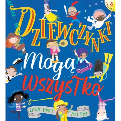 Dziewczynki mog� wszystko