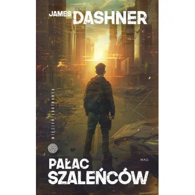 Pa�ac szale�c�w - James Dashner