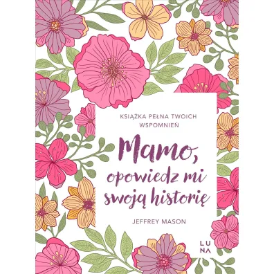 Mamo, opowiedz mi swoj� histori�