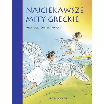 Najciekawsze mity greckie - Dimiter Inkiow