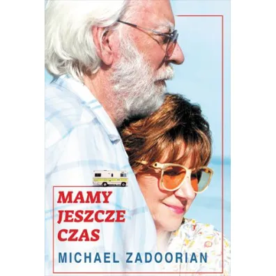 Mamy jeszcze czas - Michael Zadoorian