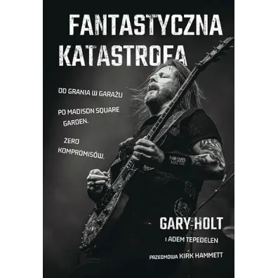 Fantastyczna katastrofa - Adem Tepedelen Kirk Hammett, Gary  Holt