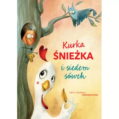Kurka �nie�ka i siedem s�wek - Francesca Rossi