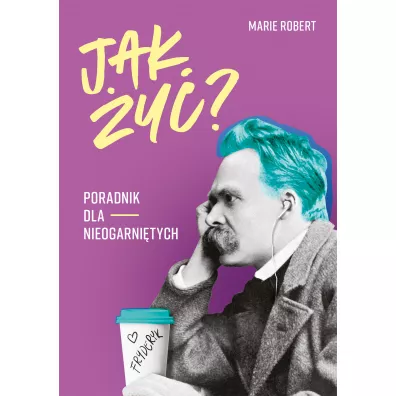 Jak y? Poradnik dla nieogarnitych - Marie Robert