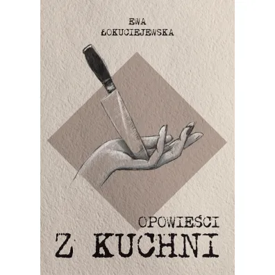 Opowie�ci z kuchni - Ewa �okuciejewska