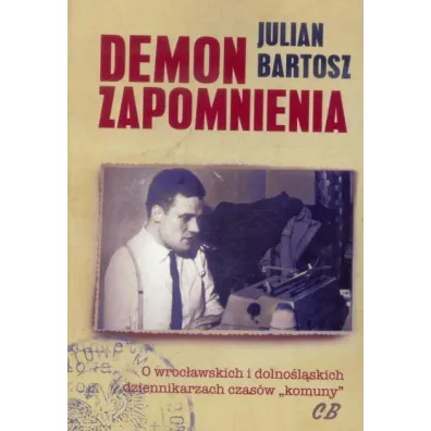 Demon zapomnienia - Bartosz Julian