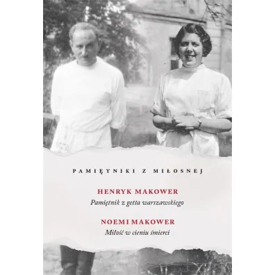 Pami�tniki z Mi�osnej - Noemi i Henryk Makowerowie