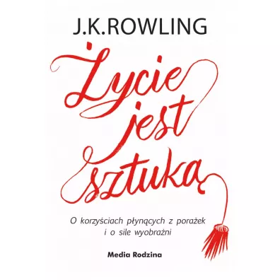 ycie jest sztuk - Joanne Kathleen Rowling