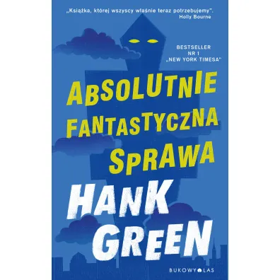 Absolutnie fantastyczna sprawa - Hank Green