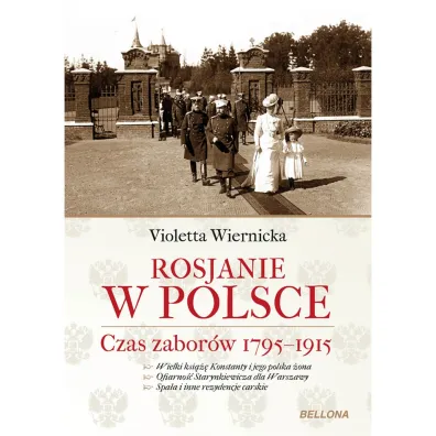 Rosjanie w Polsce. Czas zabor�w 1795-1915 - Violetta Wiernicka