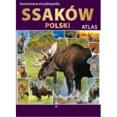 Ilustrowana encyklopedia ssak�w Polski. Atlas