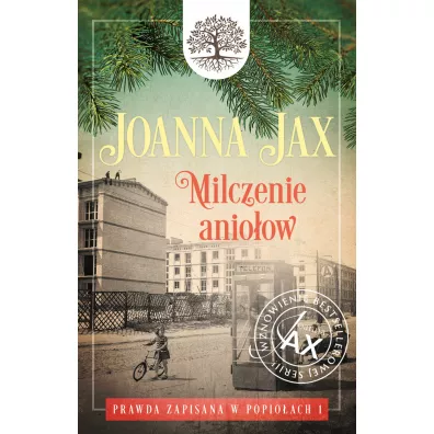 Milczenie anio��w. Prawda zapisana w popio�ach. Tom 1 - Joanna Jax