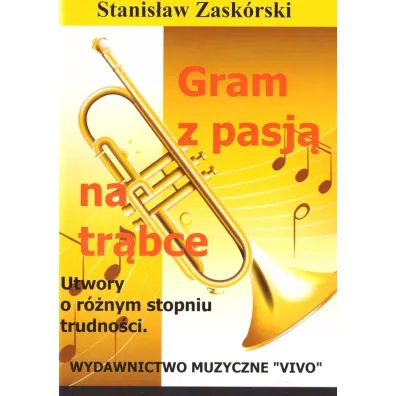 Gram z pasj� na tr�bce - Stanis�aw  Zask�rski