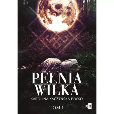 Pe�nia wilka - Karolina Kaczy�ska-Piwko