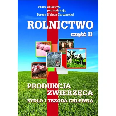 Produkcja zwierz�ca. Byd�o i trzoda chlewna. Rolnictwo. Tom 2