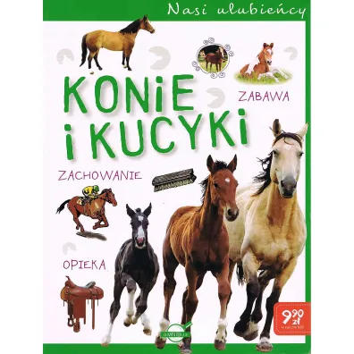 Nasi ulubie�cy. Konie i kucyki