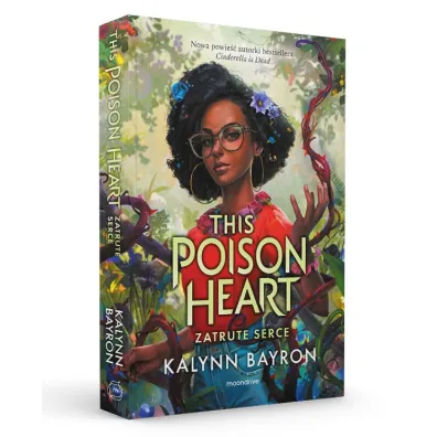 Zatrute serce. This Poison Heart. Tom 1
