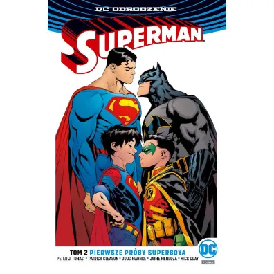 DC Odrodzenie Pierwsze pr�by Superboya. Superman. Tom 2 - Peter J. Tomasi, Patrick Gleason