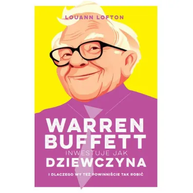 Warren Buffett inwestuje jak dziewczyna - Lofton LouAnn