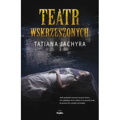 Teatr wskrzeszonych - Tatiana Jachyra