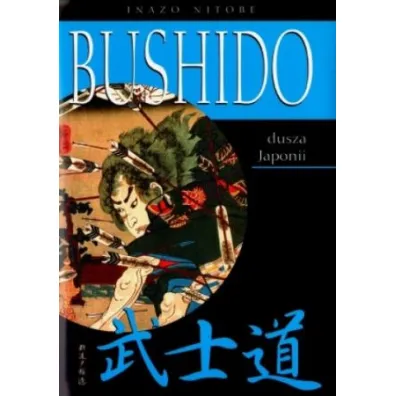 Bushido dusza Japonii - Nitobe Inazo