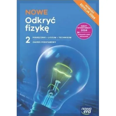 Pakiet: NOWA Biologia na czasie 2. Podr�cznik, NOWA To jest chemia 2. Podr�cznik, NOWE Odkry� fizyk� 2. Podr�cznik. Liceum i technikum. Zakres podstawowy. Edycja 2024