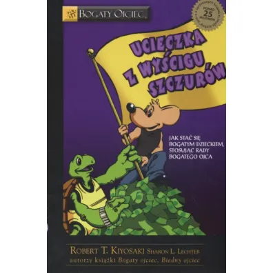 Ucieczka z wy�cigu szczur�w - Sharon Lechter, Robert T. Kiyosaki
