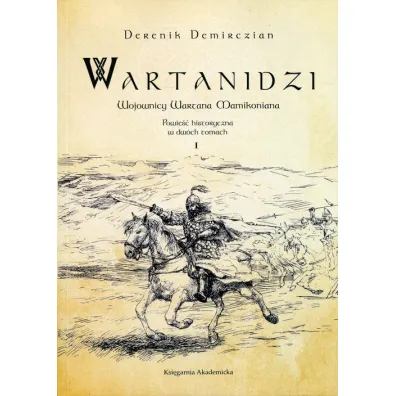 Wartanidzi. Wojownicy Wartana Mamikoniana T.1 - Demirczian Derenik