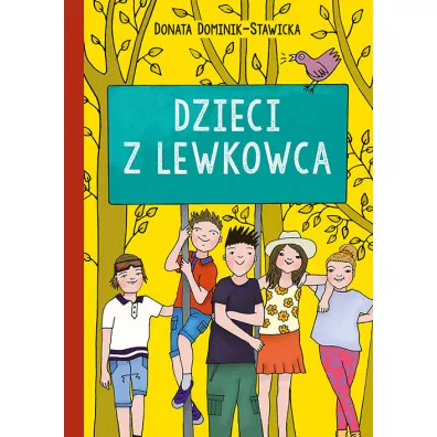 Dzieci z Lewkowca - Donata Dominik-Stawicka