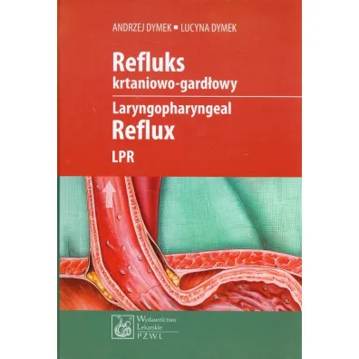 Refluks krtaniowo gard�owy - Andrzej Dymek, Lucyna Dymek